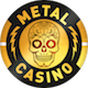 Metal Casino